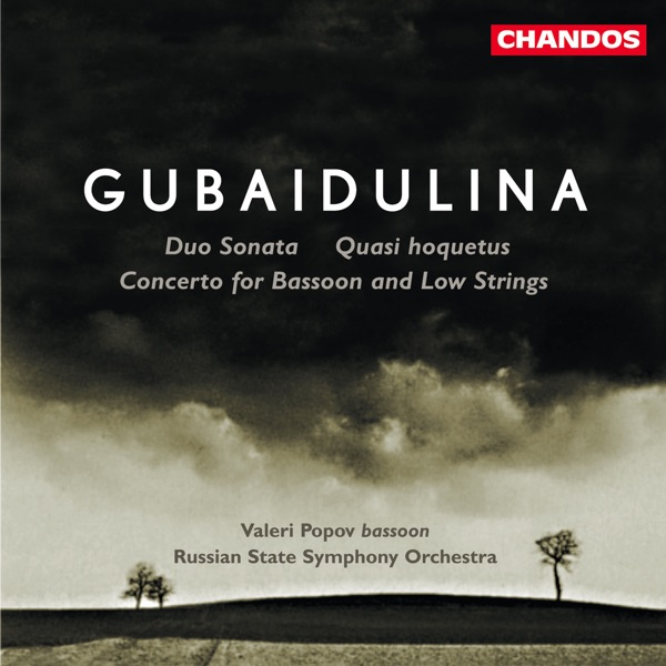 Sofia Gubaidulina: Duo Sonata, Quasi hoquetus & Concerto for Bassoon & Low Strings