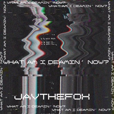 What Am I Dreamin’ Now? - Single