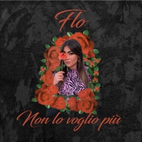 Non Lo Voglio Più - Single - Flo