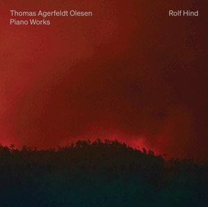 Thomas Agerfeldt Olesen: Piano Works