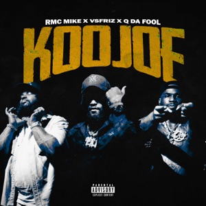 Koojoe (feat. Q Da Fool & RMC Mike)
