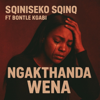 Sqiniseko SqinQ - Ngakthanda wena (feat. Bontle Kgabi) artwork