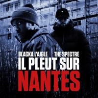 Il Pleut Sur Nantes - Single - The Spectre & Blacka l'Aigle