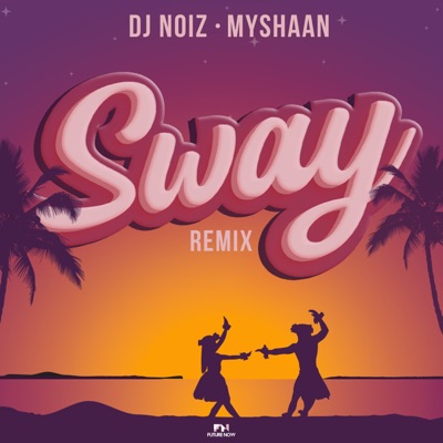 Sway (Remix) - Single