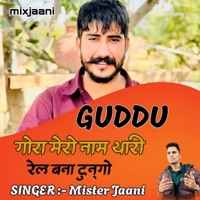Guddu gora mero naam thari rail bna dungo - Single - Mr. Jaani