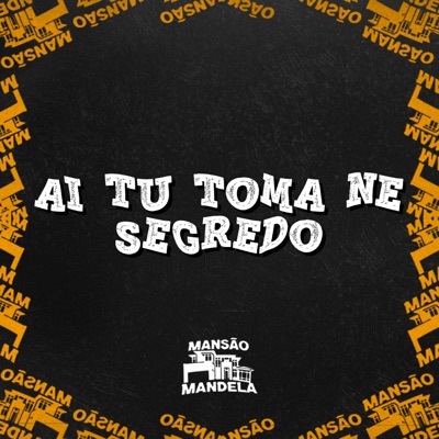 Ai Tu Toma Né Segredo - Single