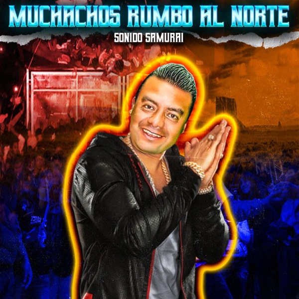 Muchachos Rumbo Al Norte