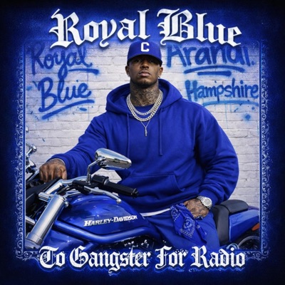 TO GANGSTER FOR RADIO (ROYAL BLUE)