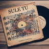 Sule Tu - Single