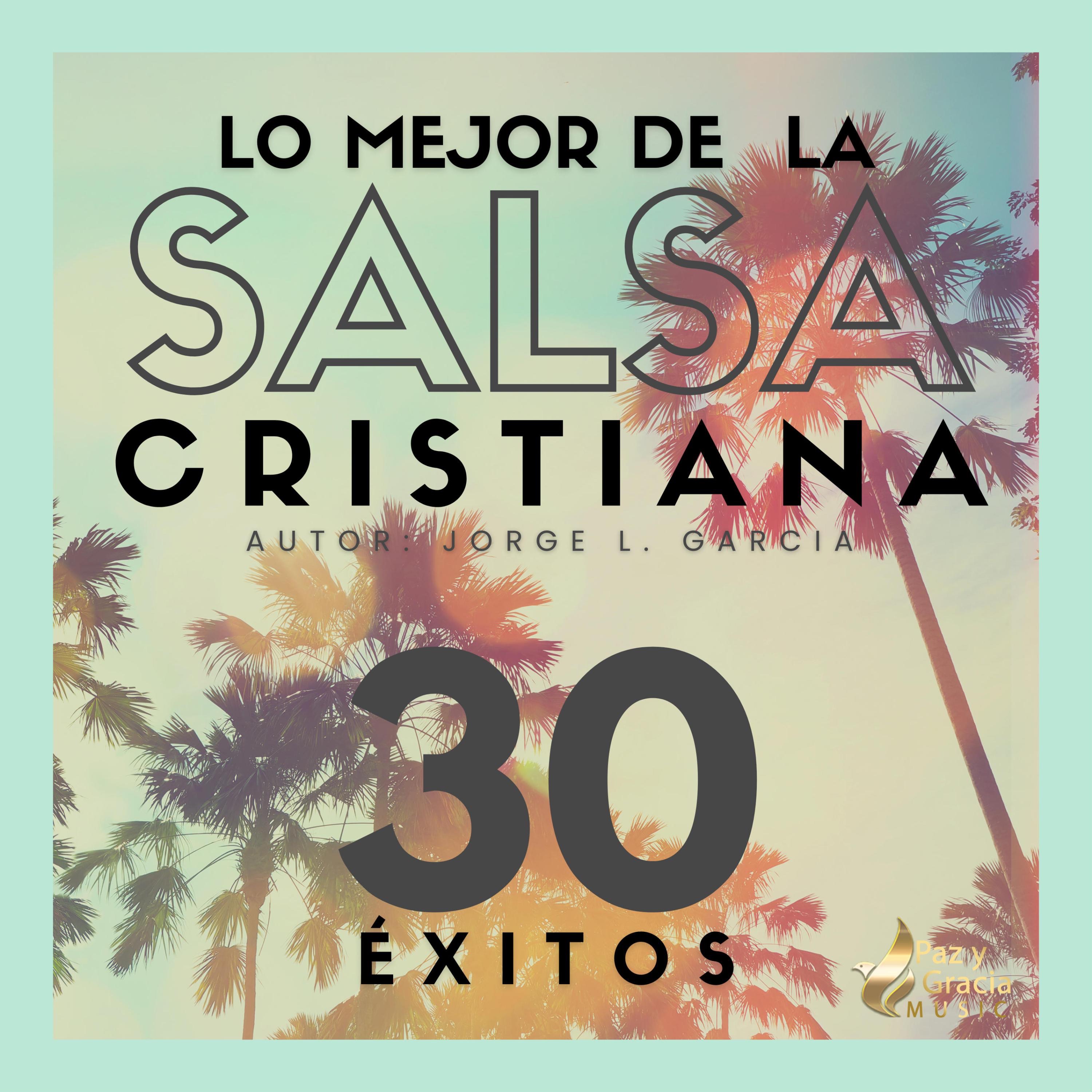LO MEJOR DE LA SALSA CRISTIANA - SOLO ÉXITOS