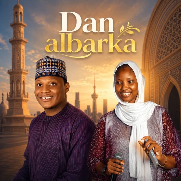 Dan Albarka (feat. Maryam A Sadik)