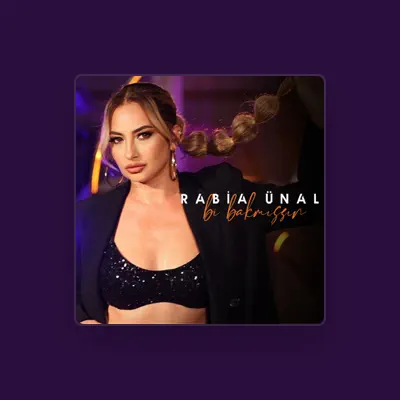 Listen to Rabia Ünal, watch music videos, read bio, see tour dates & more!