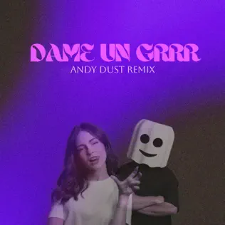 Fantomel, KATE LINN & Andy Dust – Dame Un Grrr (Andy Dust Remix) – Single (2025)