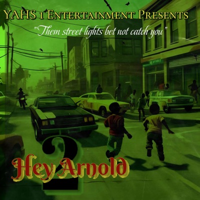 Hey Arnold 2 (feat. Abiah, BazzGaod & Hadassah LaviYah) - Single