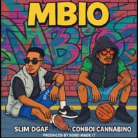 Mbio (feat. Conboi Cannabino) - Single - Slim Dgaf