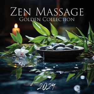 Zen Massage: Golden Collection 2024 - Healing Sounds, Meditation, Relaxation, Reiki, 50 Yoga, Spa, Sleep Therapy, Rain & Ocean, Soul Soothing, REM Deep Sleep