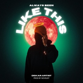 Always Been Like This Dekar Artist & Novelist