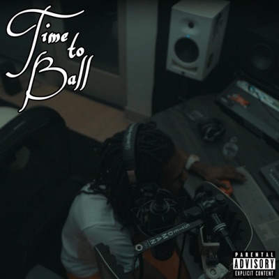 Time To Ball - Single