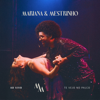 Mariana Aydar & Mestrinho - Mariana & Mestrinho (Ao Vivo Te Vejo No Palco)  arte