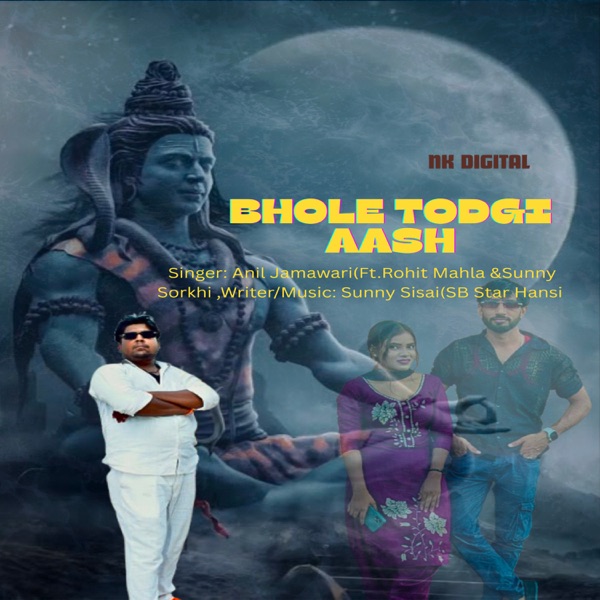 Bhole Todgi Aash (feat. Rohit Mahla & Sunny Sorkhi)