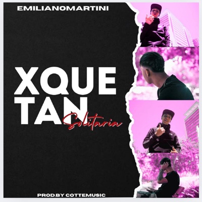 xque tan solitaria (feat. EmilianoMartini) - Single