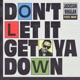 Don t Let It Get Ya Down feat Wax Single