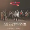 ESTOY PERDIENDO LA CABEZA POR TU AMOR