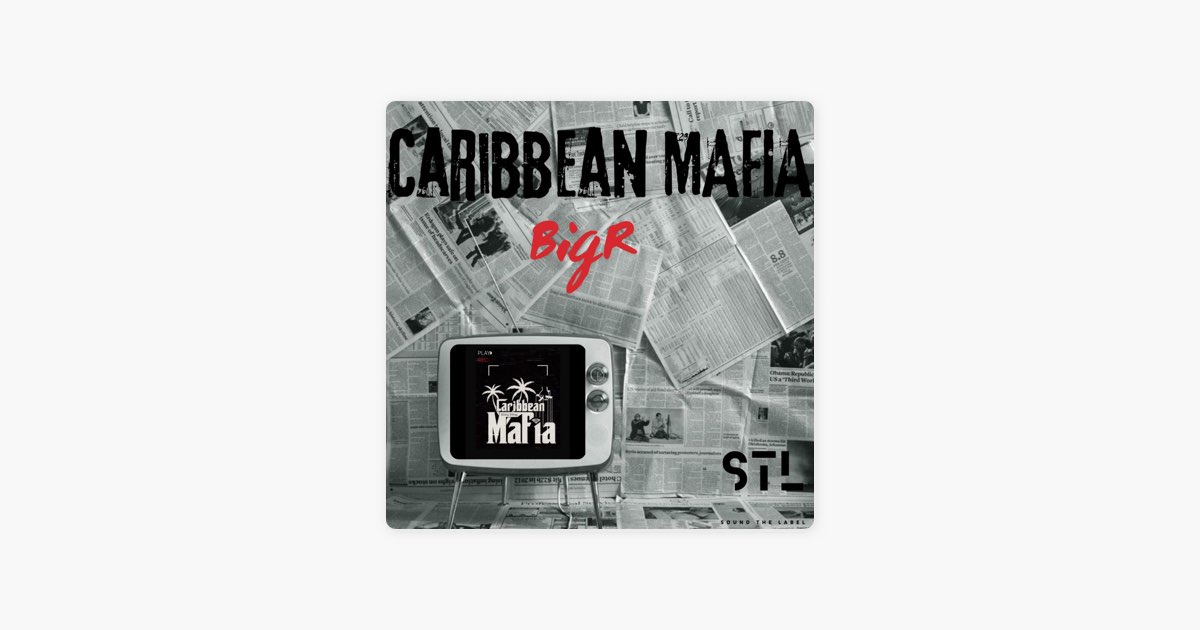 Caribbean Mafia - Album by BigR - Apple Music