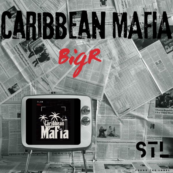 Caribbean Mafia - Album by BigR - Apple Music