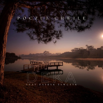 Poczuj Chwile (feat. Patryk Zywczyk) - Single