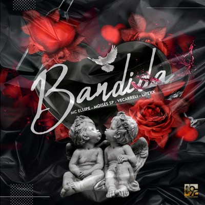 Bandida (feat. 092 Produções Artísticas & Lipexx) - Single