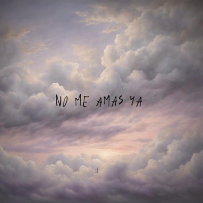 No Me Amas Ya - Single