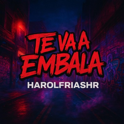 TE VA A EMBALAR (feat. HAROLD FRIAS HR) - Single