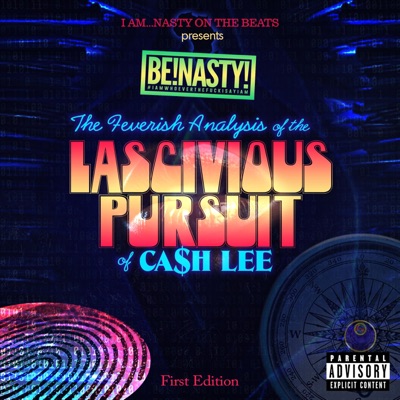 The Feverish Analysis of The Lascivious Pursuit of CA$h LEE (feat. Benasty)