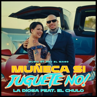 Muñeca Si Juguete No (feat. El Chulo) - Single