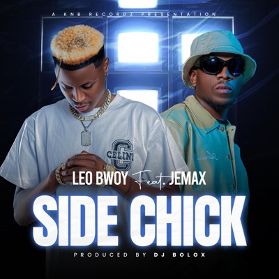 Side Chick (feat. Leo Bwoy & Jemax) - Single