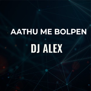 Aathu Me Bolpen (Remix)