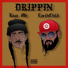 Drippin Kiva Mh & EarthChild