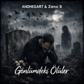 Gönlümdeki Ölüler (feat. Zøne B) Andhegart