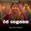 Rosh Studio - Raja Pela Pathaka