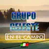 Grupo Celeste - En el Campo