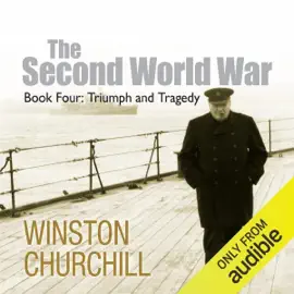 The Second World War: Triumph and Tragedy (Unabridged)