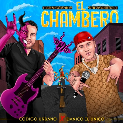 El Chambero (feat. Codigo Urbano Bolivia) - Single