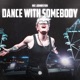 Dance with Somebody Extended Mix Single