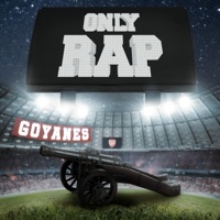 Only Rap - Single - Goyaness & DistrictBeats