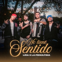 No Tiene Sentido - Single - La Penúltima & Lira