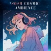 2024 Cosmic Ambience - Space Sounds and Electronic Music for Mindful Relaxation