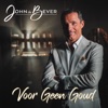 John de Bever - Voor Geen Goud