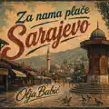Za nama place Sarajevo