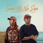 Iwan Mo Na Siya "Mashup" (feat. Loraine) - Single